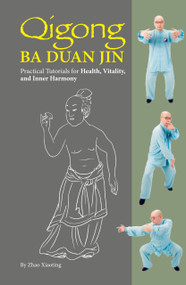 Qigong (Ba Duan Jin) by Xiaoting Zhao, 9781632880574