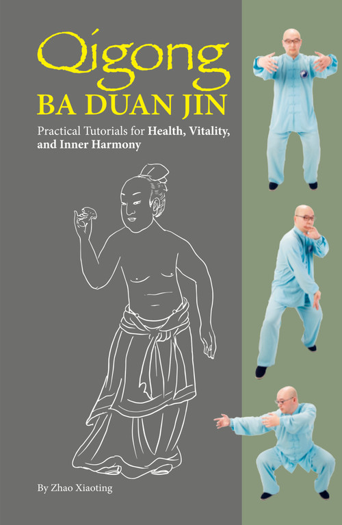 Qigong (Ba Duan Jin) by Xiaoting Zhao, 9781632880574