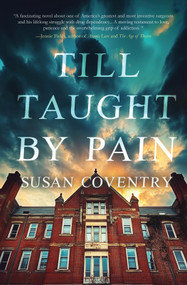 Till Taught by Pain by Susan Coventry, 9781646036325
