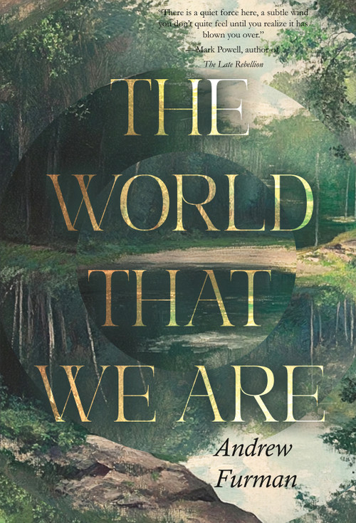 The World That We Are by Andrew Furman, 9781646036387