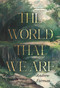 The World That We Are by Andrew Furman, Andrew Furman, 9781646036387