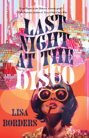 Last Night at the Disco by Lisa Borders, Lisa Borders, 9781646036448