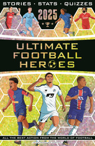 Ultimate Football Heroes 2025 by Ultimate Football Heroes, 9781789467529