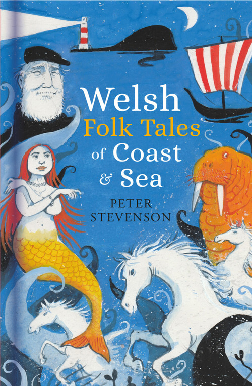Welsh Folk Tales of Coast and Sea by Peter Stevenson, 9781803996622
