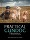 Practical Gundog Training by Nick Ridley, Fran Ardley, 9781846894084