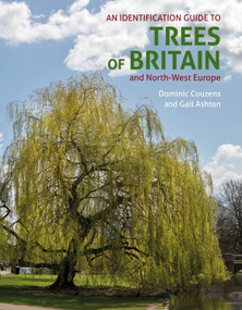 An Identification Guide to Trees of Britain & North-West Europe by Gail Ashton, Dominic Couzens, 9781913679453