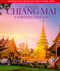 Enchanting Chiang Mai & Northern Thailand by Mick Shippen, 9781913679569