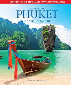 Enchanting Phuket, Samui & Krabi - 9781913679576 by Mick Shippen