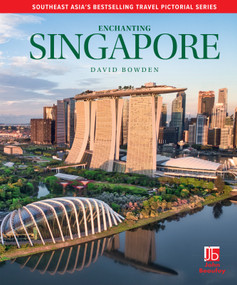 Enchanting Singapore by David Bowden, 9781913679606