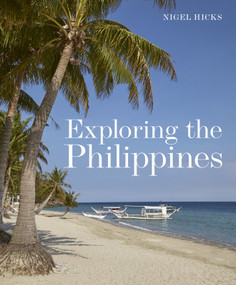 Exploring the Philippines by Nigel Hicks, 9781913679613