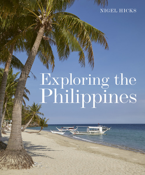 Exploring the Philippines by Nigel Hicks, 9781913679613