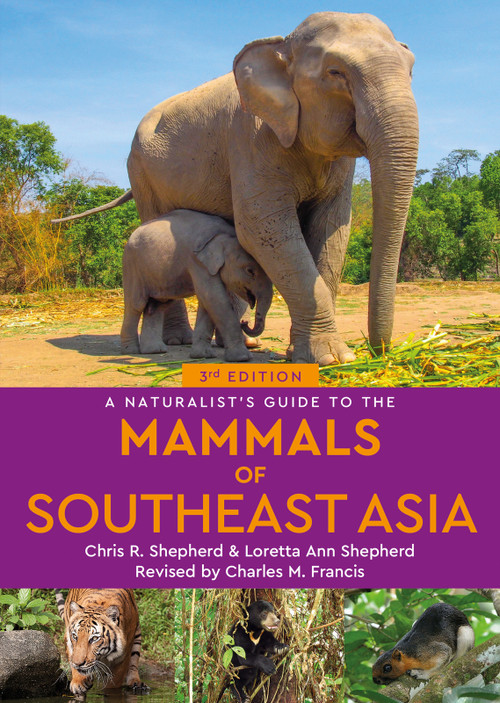 A Naturalist's Guide to the Mammals of Southeast Asia - 9781913679682 by Chris & Loretta Shepherd, Charles Francis, 9781913679682