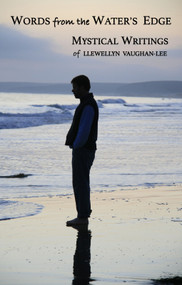Words from the Water's Edge (Mystical Writings of Llewellyn Vaughan-Lee) by Llewellyn Vaughan-Lee, 9781941394533