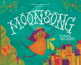 Moonsong (A Musical Tale of Magical Friendships) by Denise Gallagher, 9781956378122