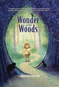 Wonder of the Woods by Bonnie Kelso, Bonnie Kelso, 9781956378214