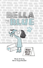Bella & Blue (Bella Meets Blue) by Berrie Randall, Berrie Randall, 9781956378252