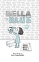 Bella & Blue (Bella Meets Blue) by Berrie Randall, Berrie Randall, 9781956378252