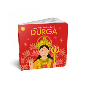 My First Shloka Book Durga by Chitwan Mittal, Bhargavi Rudraraju, Sarita Saraf, 9788197295621