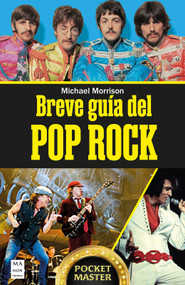 Breve guía del pop rock (Spanish Edition) by Michael Morrison, 9788410459076