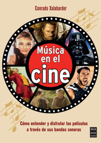 Música en el cine / Music in Cinema (Spanish Edition) by Conrado Xalabarder, 9788418703782