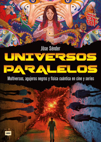 Universos paralelos / Parallel Universes (Spanish Edition) by Jöse Sénder, 9788418703836