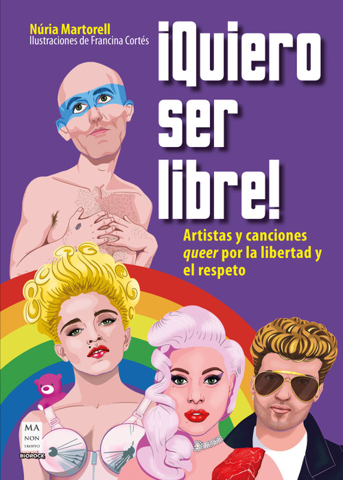 ¡Quiero ser libre! / I Want To Be Free (Spanish Edition) by Núria Martorell, Francina Cortés, 9788418703850