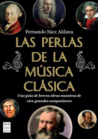 Las Perlas de la música clásica / The Pearls of Classical Music (Spanish Edition) by Fernando Sáez Aldana, 9788418703898
