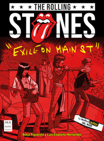 The Rolling stones “Exile On Main St.” (La novela gráfica del rock) (Spanish Edition) by Luis Expósito Hernández, Borja Figuerola, 9788418703911