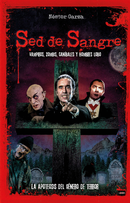 Sed de sangre / Bloodlust (Vampiros, zombis, caníbales y hombres lobo / Vampires, Zombies, Cannibals and Werewolves) (Spanish Edition) by Néstor Garza, 9788418703942