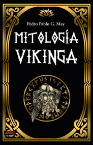 Mitología vikinga / Viking Mythology (Spanish Edition) by Pedro Pablo G. May, 9788499177236