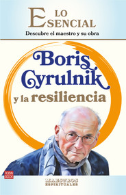 Boris Cyrulnik y la resiliencia (Descubre el maestro y su obra) (Spanish Edition) by Lola Rodríguez-Brenner, 9788499177380