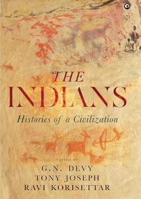 The Indians (Histories of a Civilization) by G Devy, 9789395853095