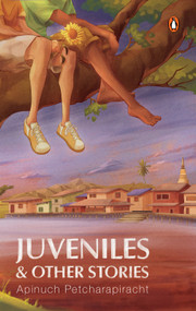 Juveniles and Other Stories by Apinuch Petcharapiracht, 9789815204896