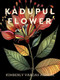 Kadupul Flower (Poems) by Kimberly Vargas Agnese, 9798991413442