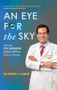 An Eye for the Sky (How an Eye Surgeon Helped Millions Dare to Dream) by Suresh K. Pandey, 9780143459033
