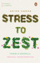 Stress to Zest (Stories and Lessons for Personal Transformation) by Aritra Sarkar, 9780143465638