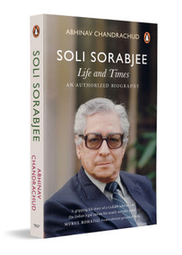 Soli Sorabjee (Life and Times: An Authorized Biography) - 9780143467892 by Abhinav Chandrachud, 9780143467892