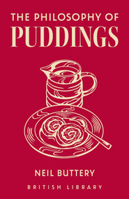 The Philosophy of Puddings by Neil Buttery, 9780712355117