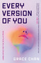 Every Version of You by Grace Chan, 9780857309150