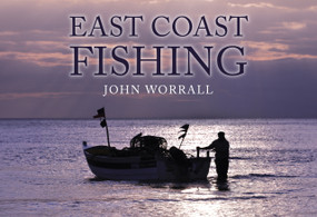 East Coast Fishing by John Worrall, 9781398120549