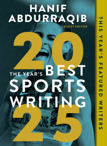 The Year's Best Sports Writing 2025 by Hanif Abdurraqib, Glenn Stout, 9781637277454