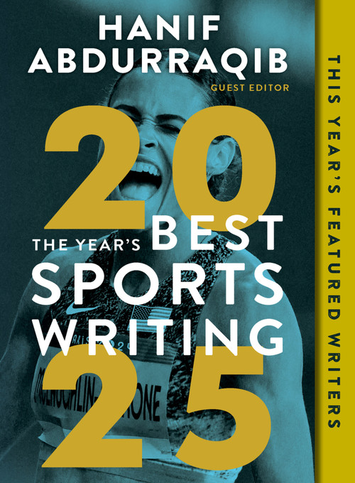 The Year's Best Sports Writing 2025 by Hanif Abdurraqib, Glenn Stout, 9781637277454