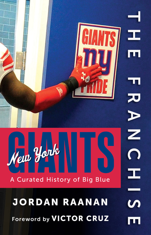 The Franchise: New York Giants (A Curated History of Big Blue) by Jordan Raanan, 9781637277621