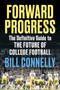 Forward Progress (The Definitive Guide to the Future of College Football) by Bill Connelly, 9781637278703