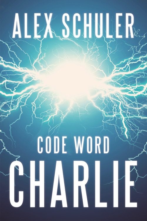 Code Word Charlie by Alex Schuler, Rolf Yngve, 9781646307722