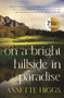 On a Bright Hillside In Paradise by Annette Higgs, 9781761049736
