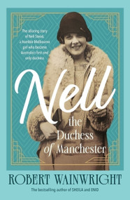 Nell, the Duchess of Manchester by Robert Wainwright, 9781761068980