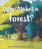 Who Makes a Forest? by Sally Nicholls, Carolina Rabei, 9781783449200