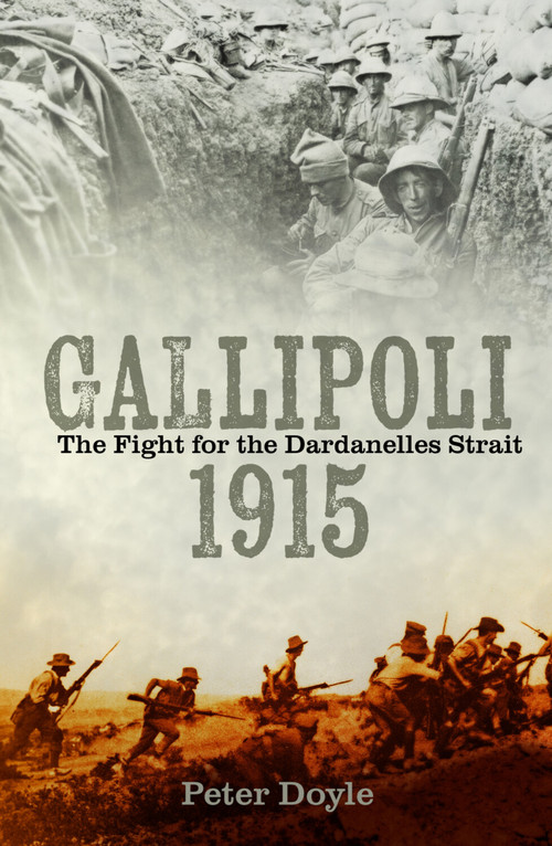 Gallipoli 1915 (The Fight for the Dardanelles Strait) by Peter Doyle, 9781803998145