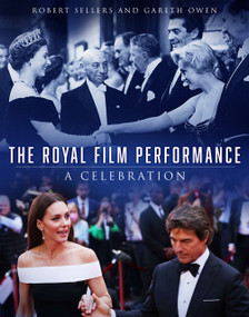 The Royal Film Performance (A Celebration) by Robert Sellers, Gareth Owen, 9781803998244